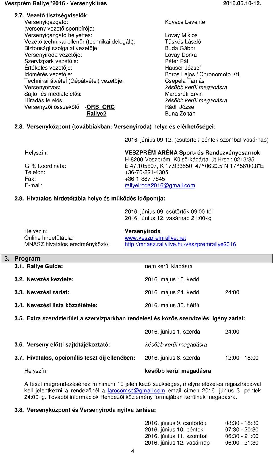 -Rallye2 Kovács Levente Lovay Miklós Tüskés László Buda Gábor Lovay Dorka Péter Pál Hauser József Boros Lajos / Chronomoto Kft.