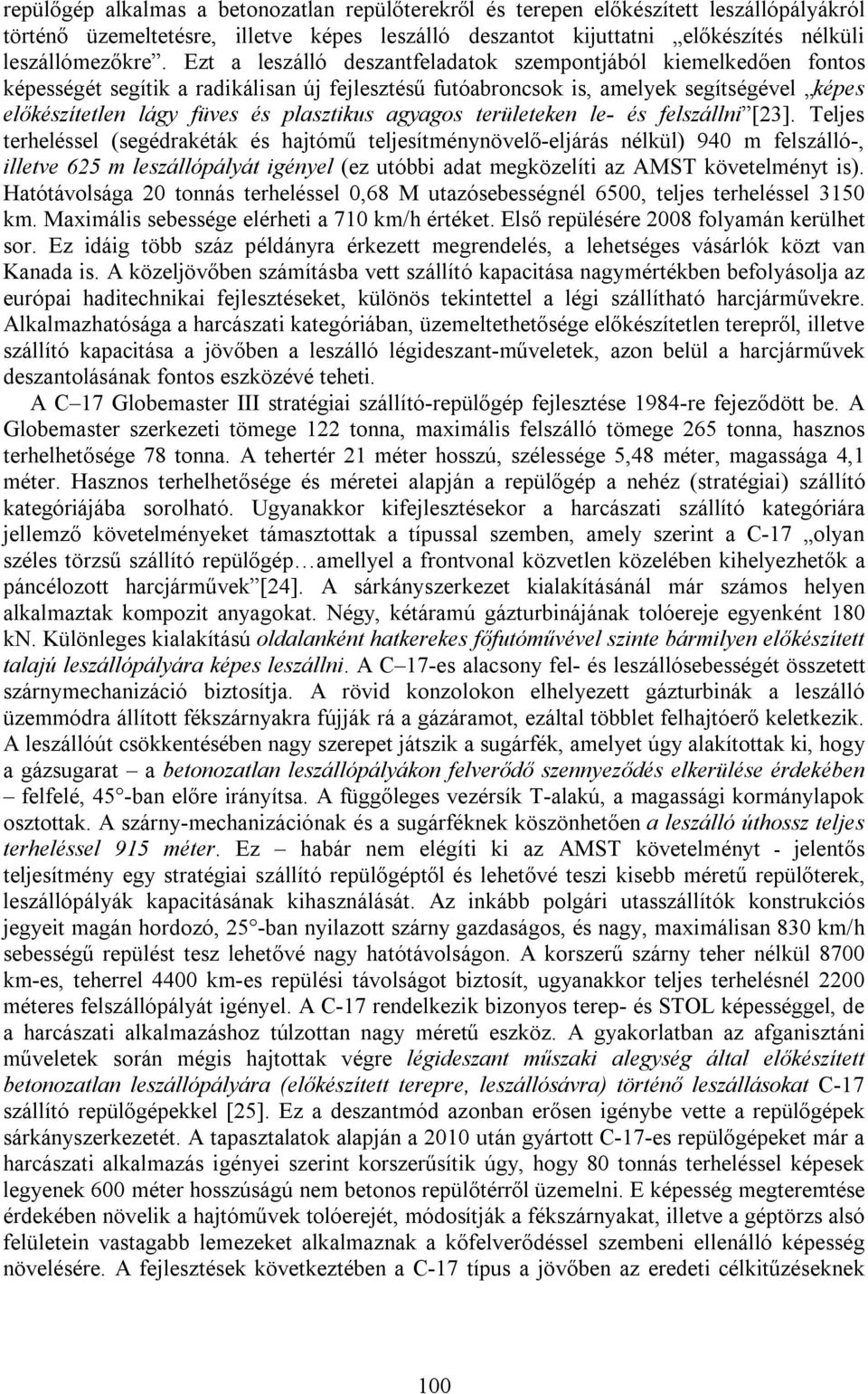 agyagos területeken le- és felszállni [23].