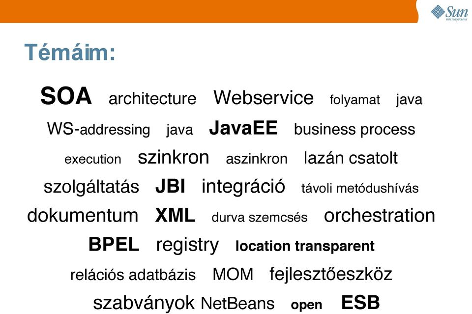 integráció távoli metódushívás dokumentum XML durva szemcsés orchestration BPEL