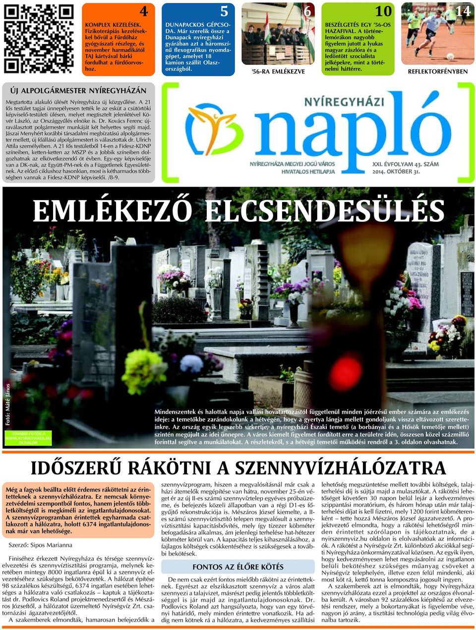 A történelemórákon nagyobb figyelem jutott a lyukas magyar zászlóra és a ledöntött szocialista jelképekre, mint a történelmi háttérre.