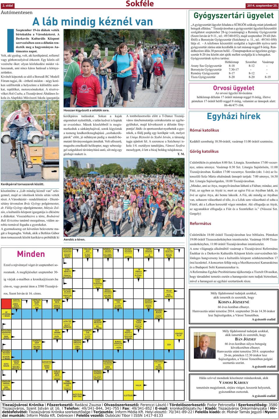 Egy közös cél vezérelte őket: olyan közlekedési módot válasszanak, ami nincs káros hatással a környezetünkre.