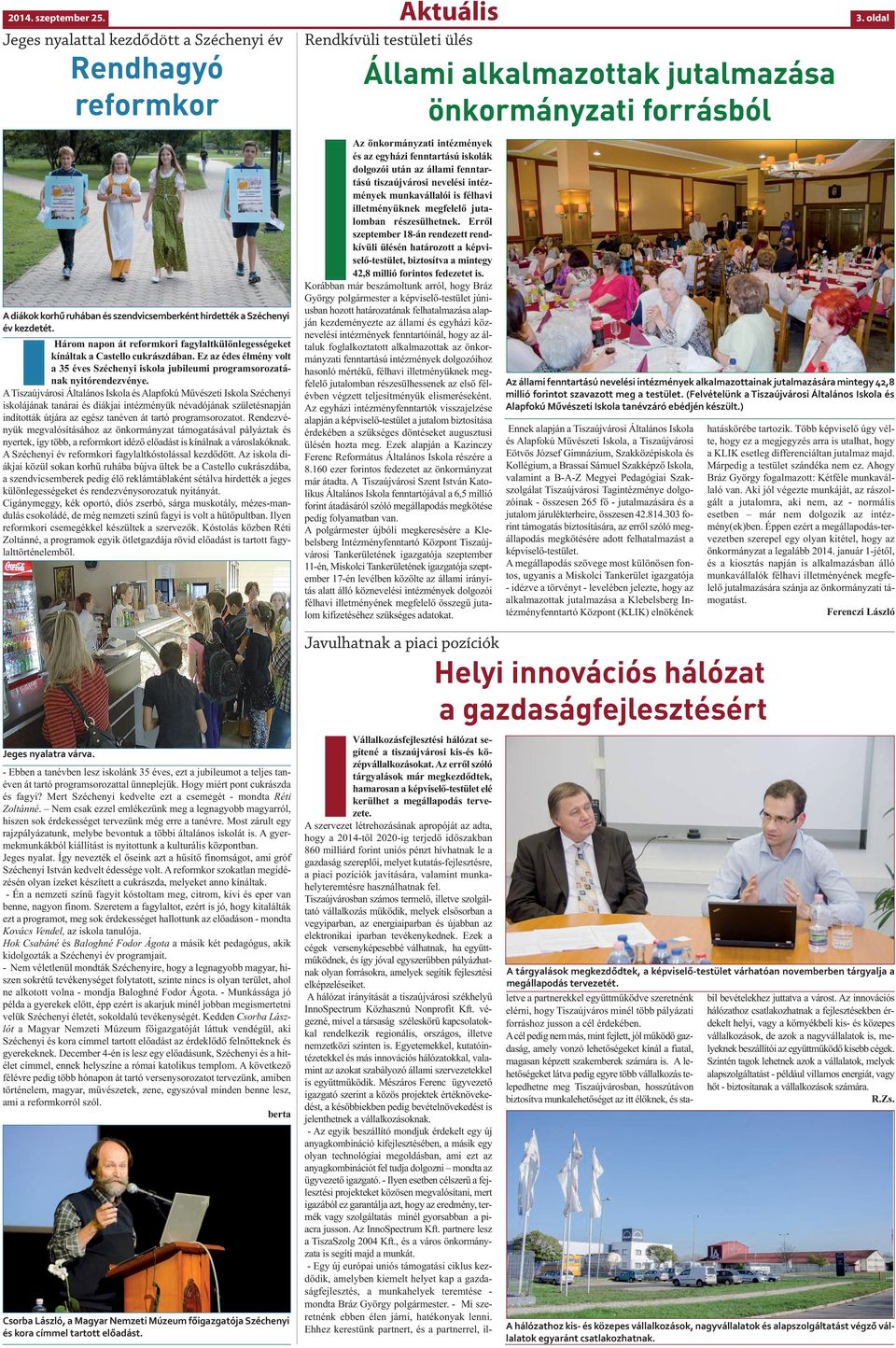 A Tiszaújvárosi Általános Iskola és Alapfokú Művészeti Iskola Széchenyi iskolájának tanárai és diákjai intézményük névadójának születésnapján indították útjára az egész tanéven át tartó