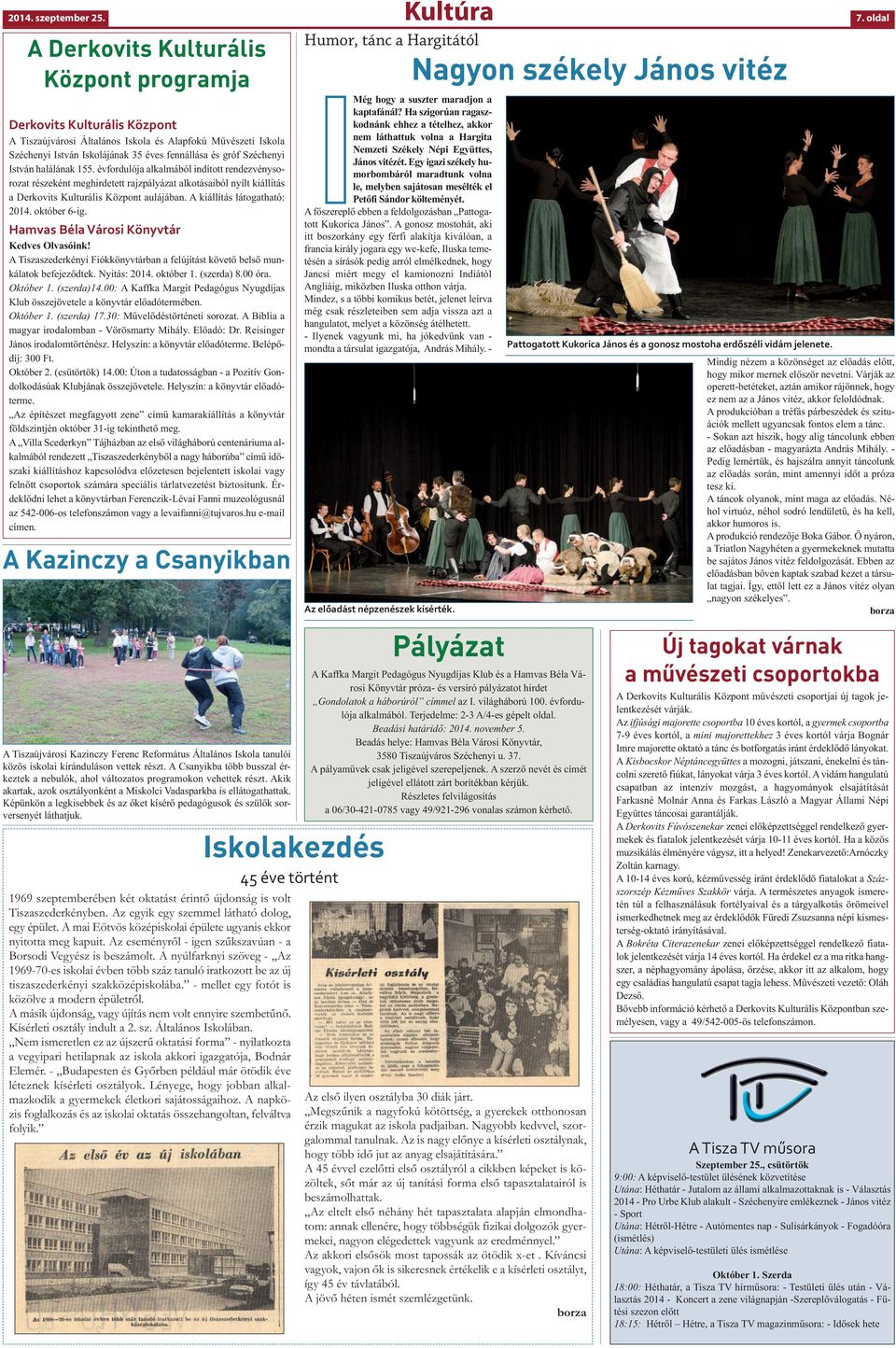 Széchenyi István halálának 155. évfordulója alkalmából indított rendezvénysorozat részeként meghirdetett rajzpályázat alkotásaiból nyílt kiállítás a Derkovits Kulturális Központ aulájában.