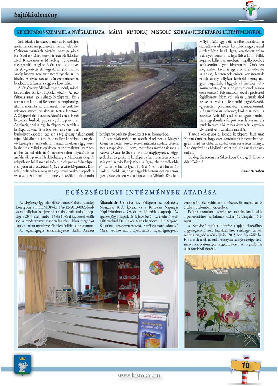 Pályáztunk, megnyertük, megkezdődött a sok-sok tervezéssel, egyeztetéssel, tárgyalással járó munka amely bizony nem várt nehézségekbe is ütközött.