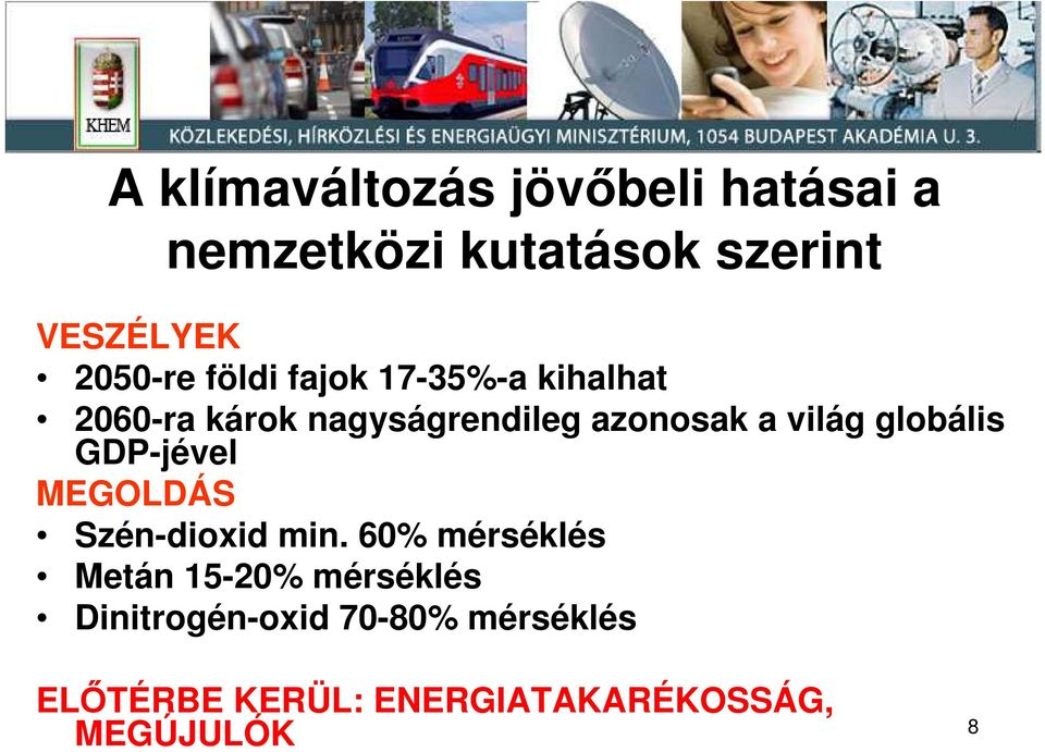 világ globális GDP-jével MEGOLDÁS Szén-dioxid min.