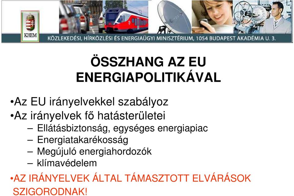 egységes energiapiac Energiatakarékosság Megújuló