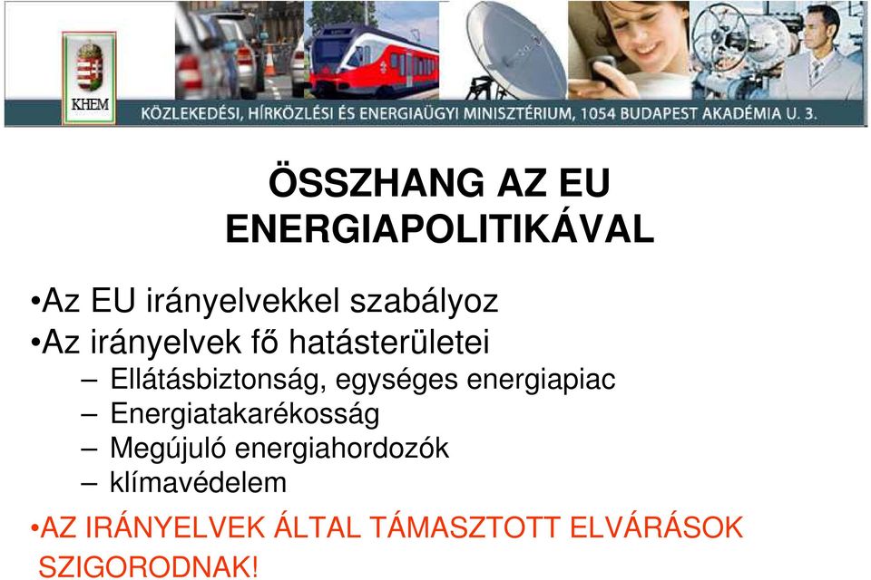 egységes energiapiac Energiatakarékosság Megújuló