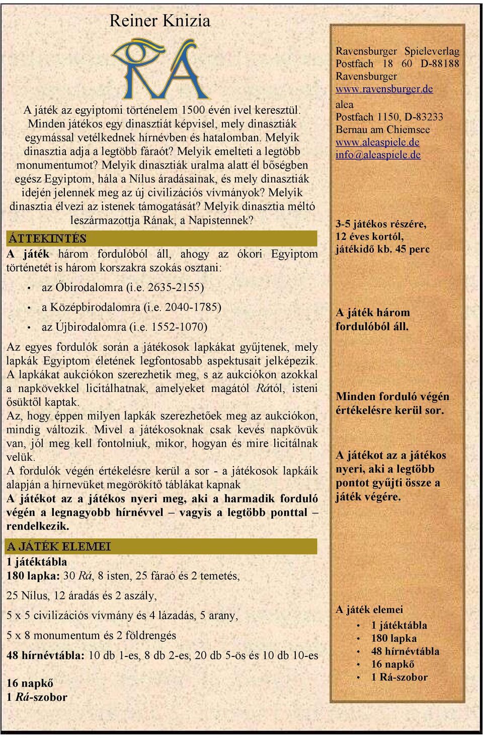 Melyik dinasztiák uralma alatt él bőségben egész Egyiptom, hála a Nílus áradásainak, és mely dinasztiák idején jelennek meg az új civilizációs vívmányok?