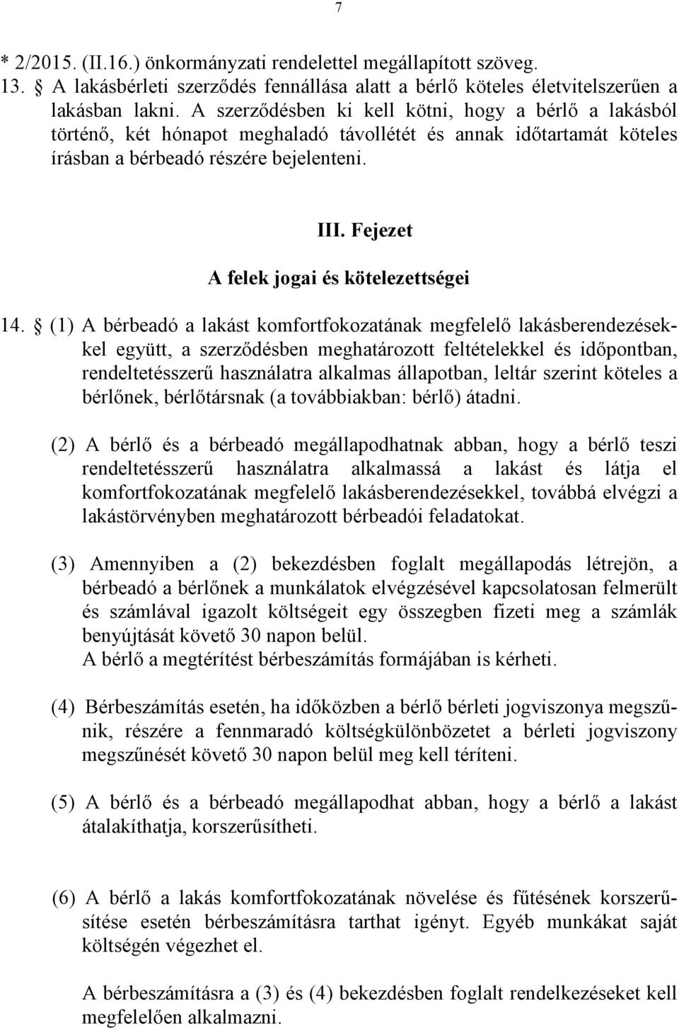 Fejezet A felek jogai és kötelezettségei 14.