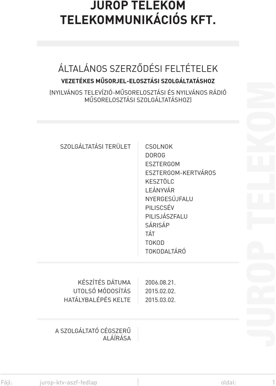 JUROP TELEKOM TELEKOMMUNIKÁCIÓS KFT. - PDF Ingyenes letöltés