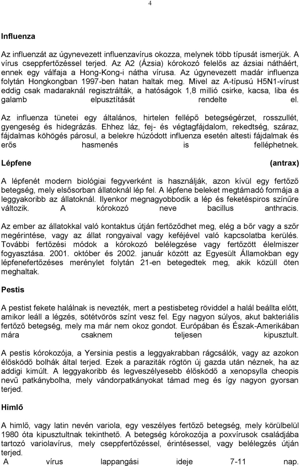 tick-borne encephalitis - Hungarian translation – Linguee