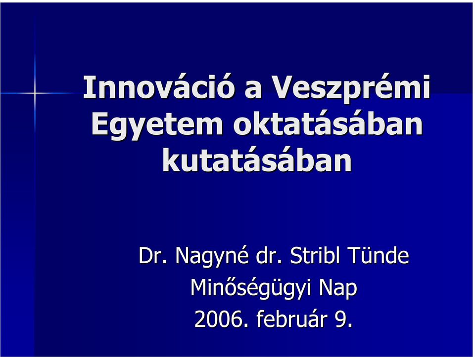 kutatásában Dr. Nagyné dr.