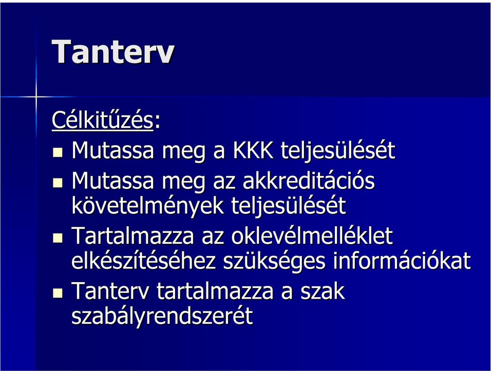 Tartalmazza az oklevélmelléklet elkészítéséhez