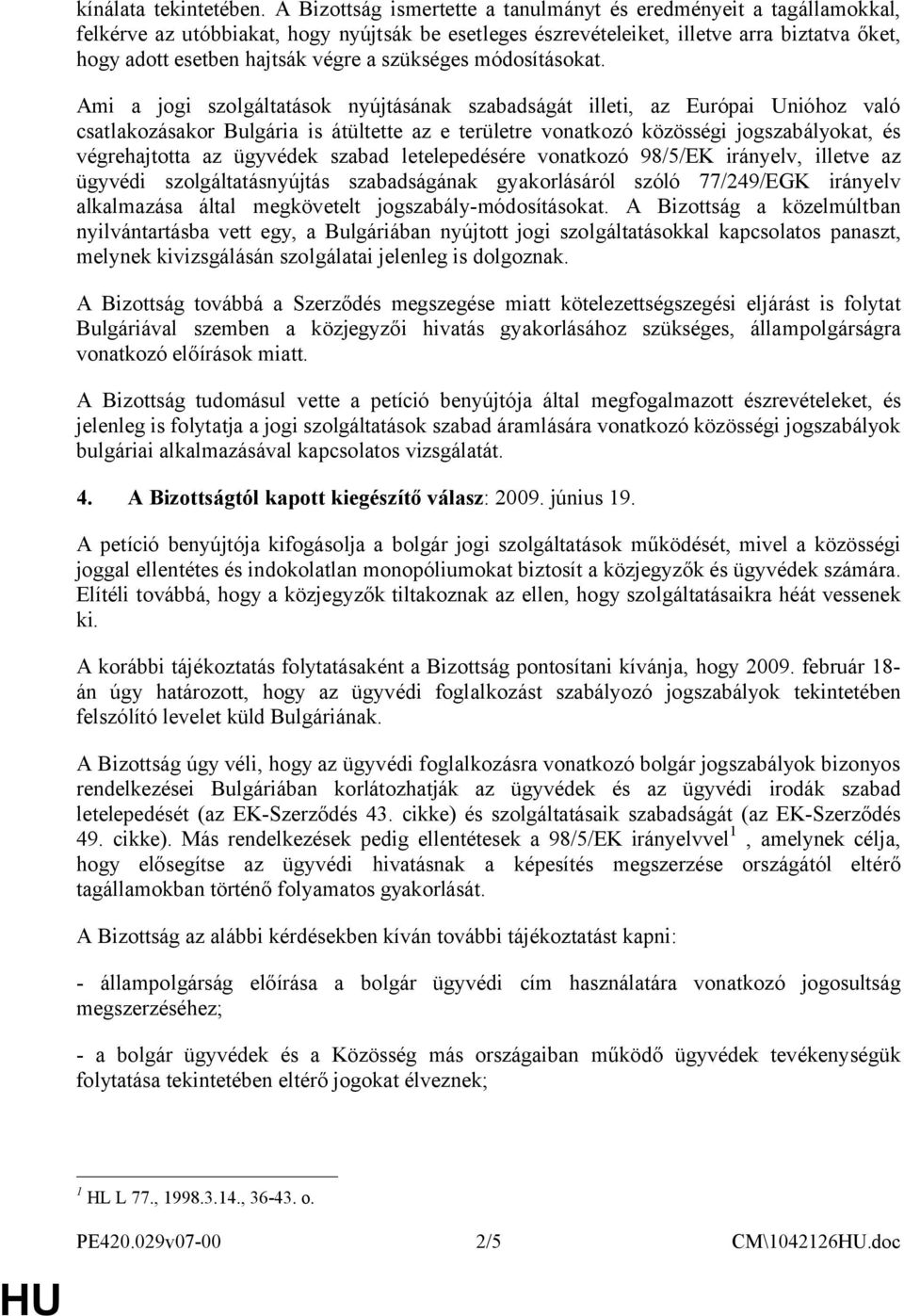 szükséges módosításokat.