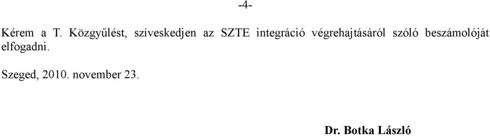 integráció végrehajtásáról szóló