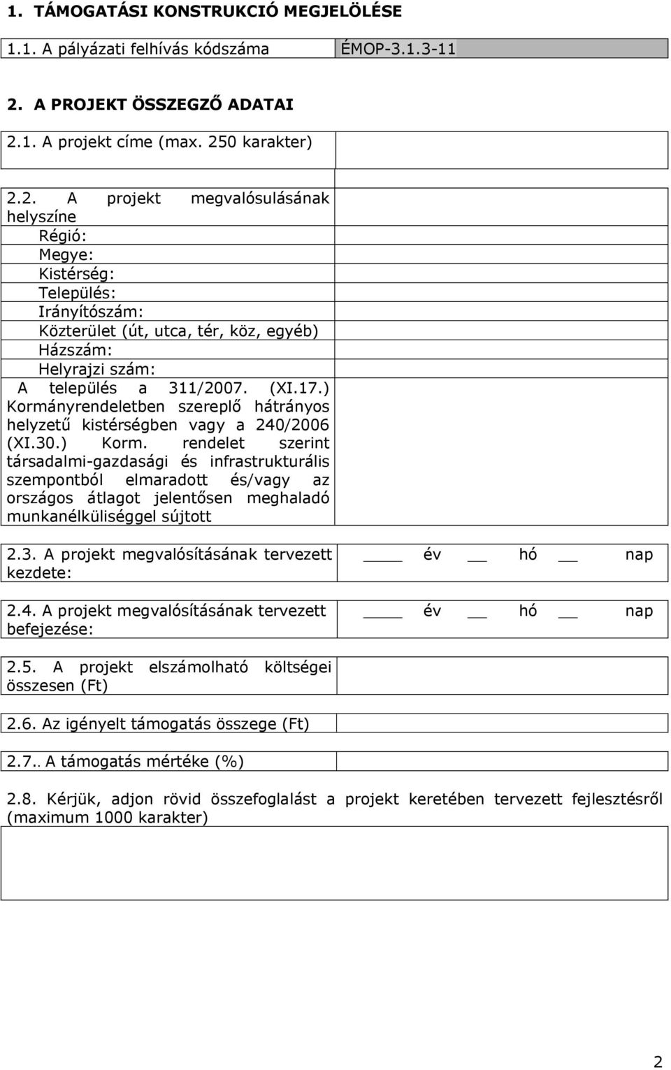 1. A projekt címe (max. 25