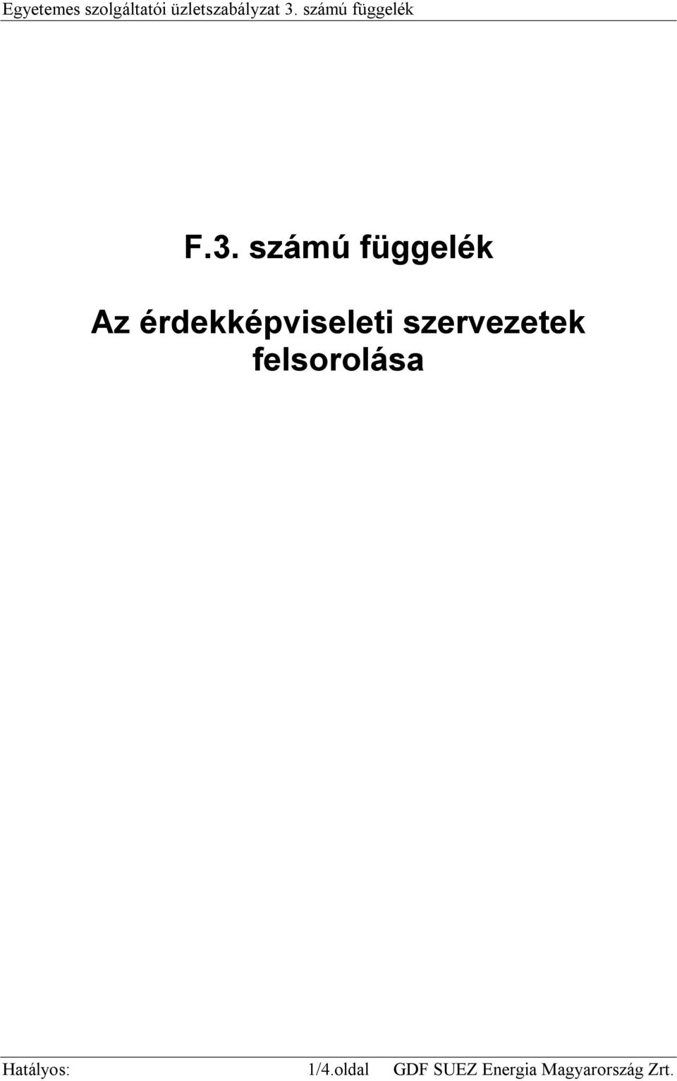 számú függelék Az érdekképviseleti