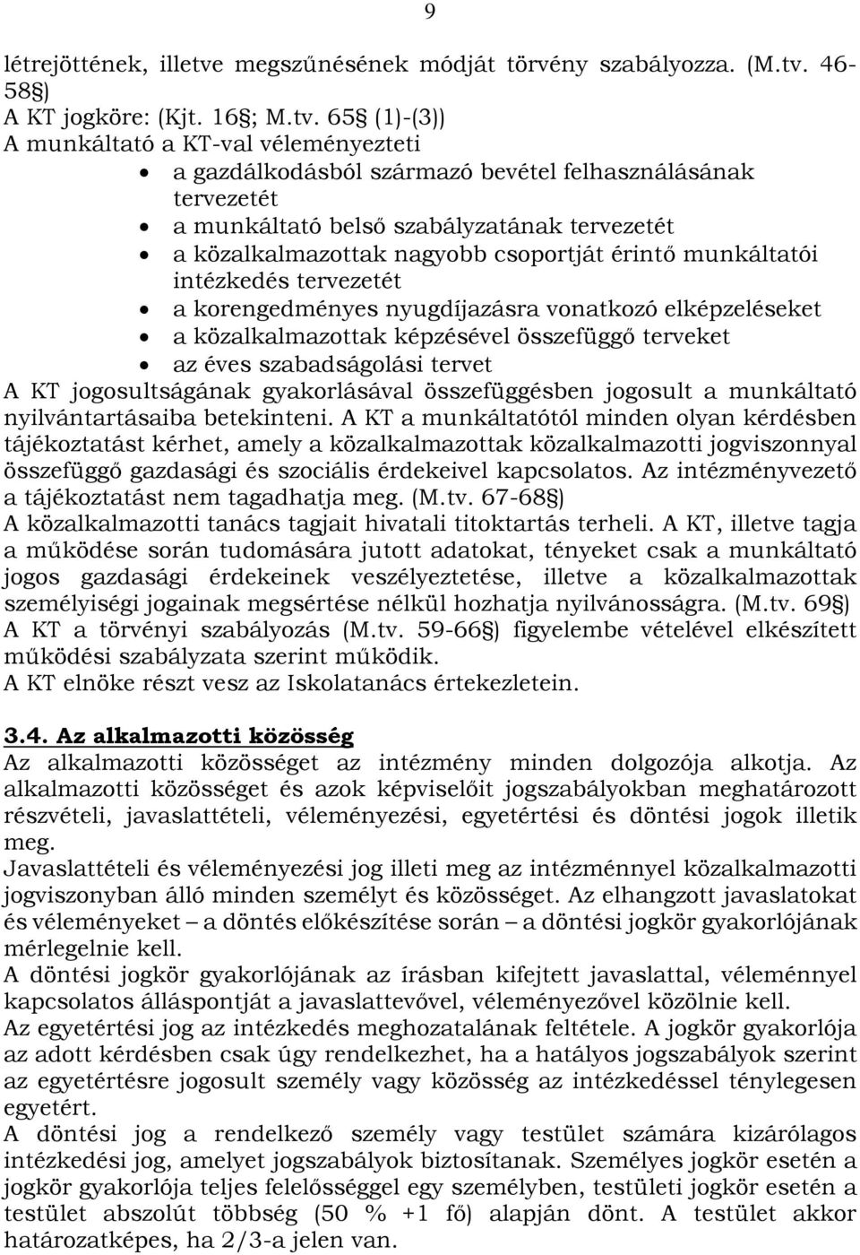 46-58 ) A KT jogköre: (Kjt. 16 ; M.tv.