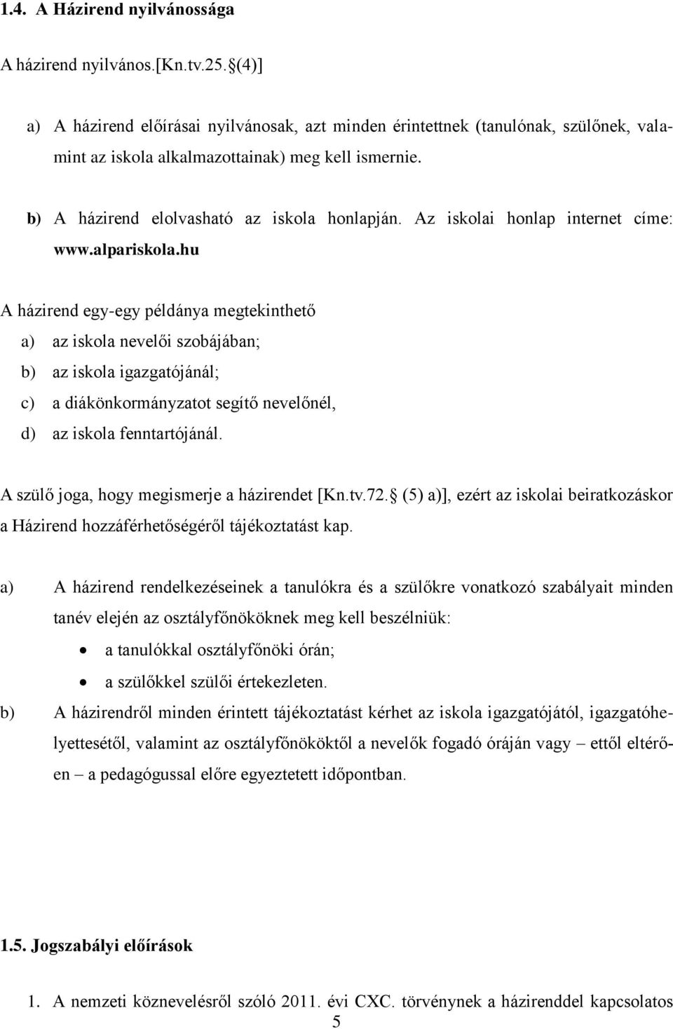 Az iskolai honlap internet címe: www.alpariskola.