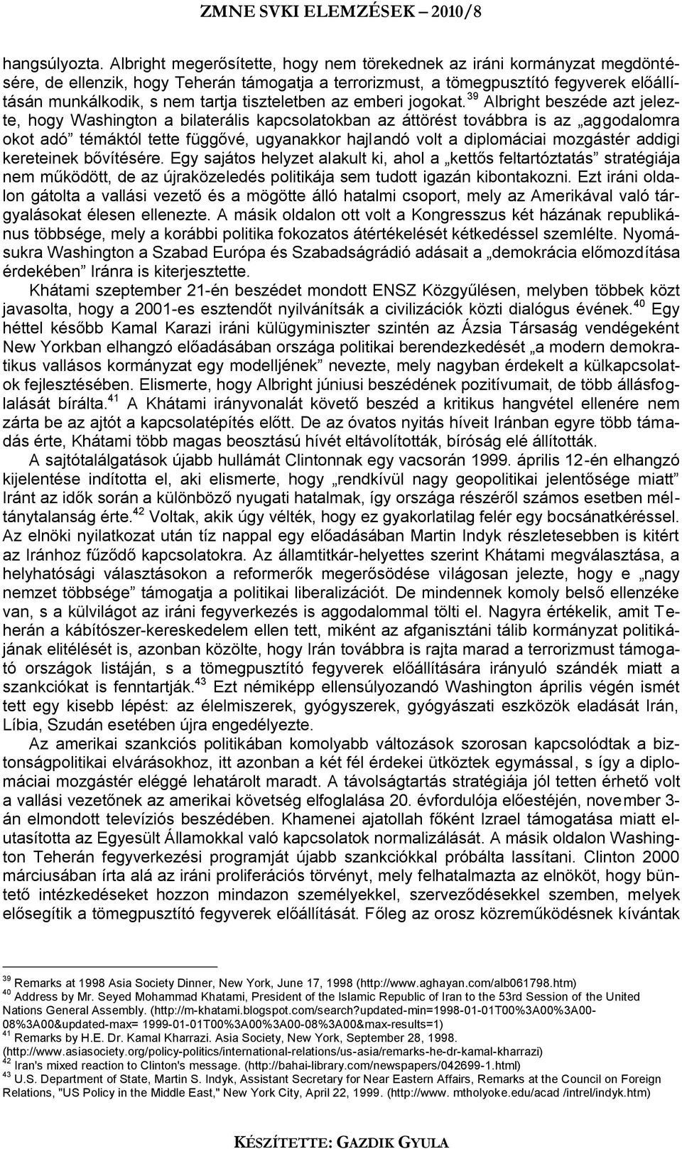 tiszteletben az emberi jogokat.