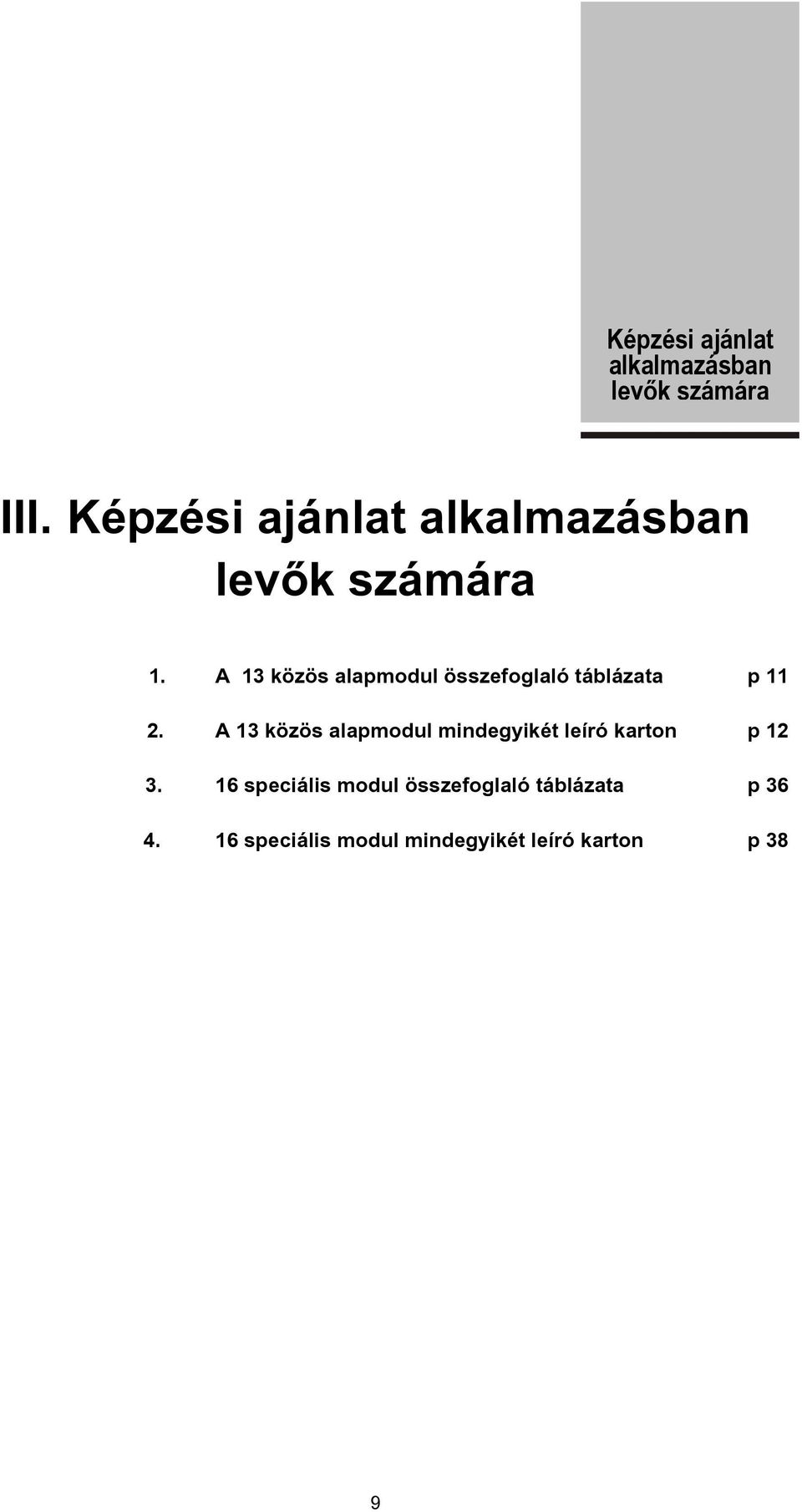 A 13 közös alapmodul összefoglaló táblázata p 11 2.