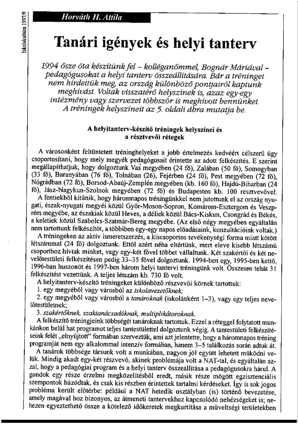 A tréningek helyszíneit az 5. oldali ábra mutatja be.