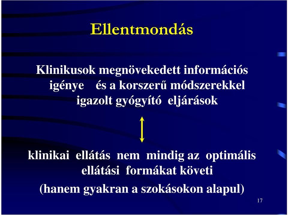 eljárások klinikai ellátás nem mindig az optimális