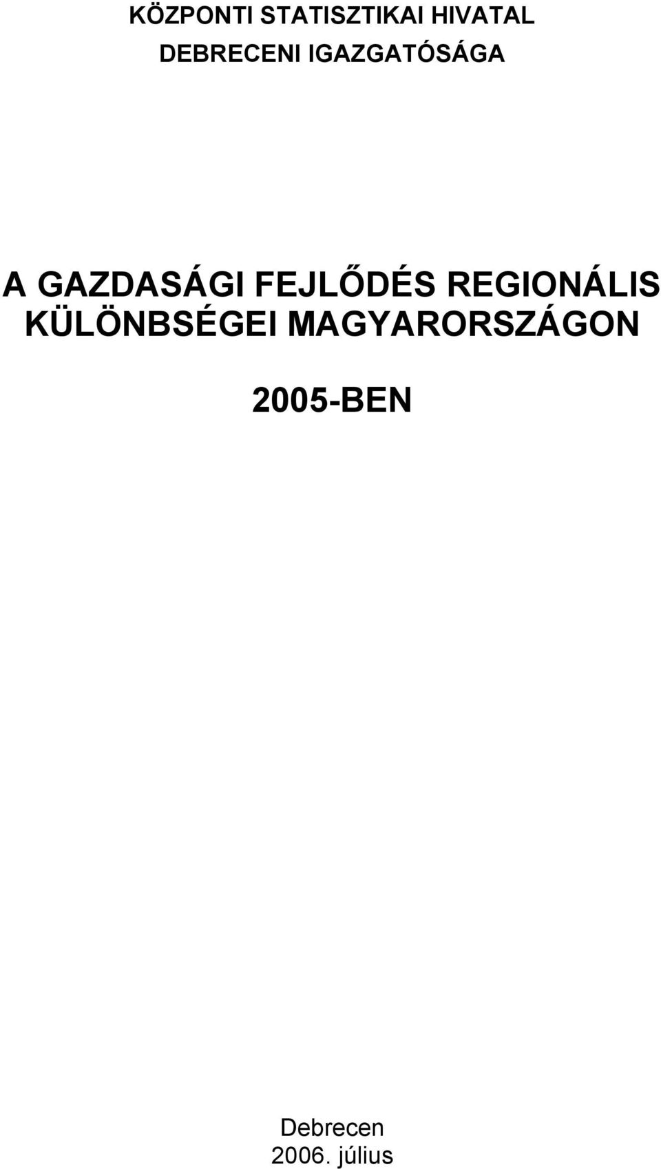 FEJLŐDÉS REGIONÁLIS KÜLÖNBSÉGEI