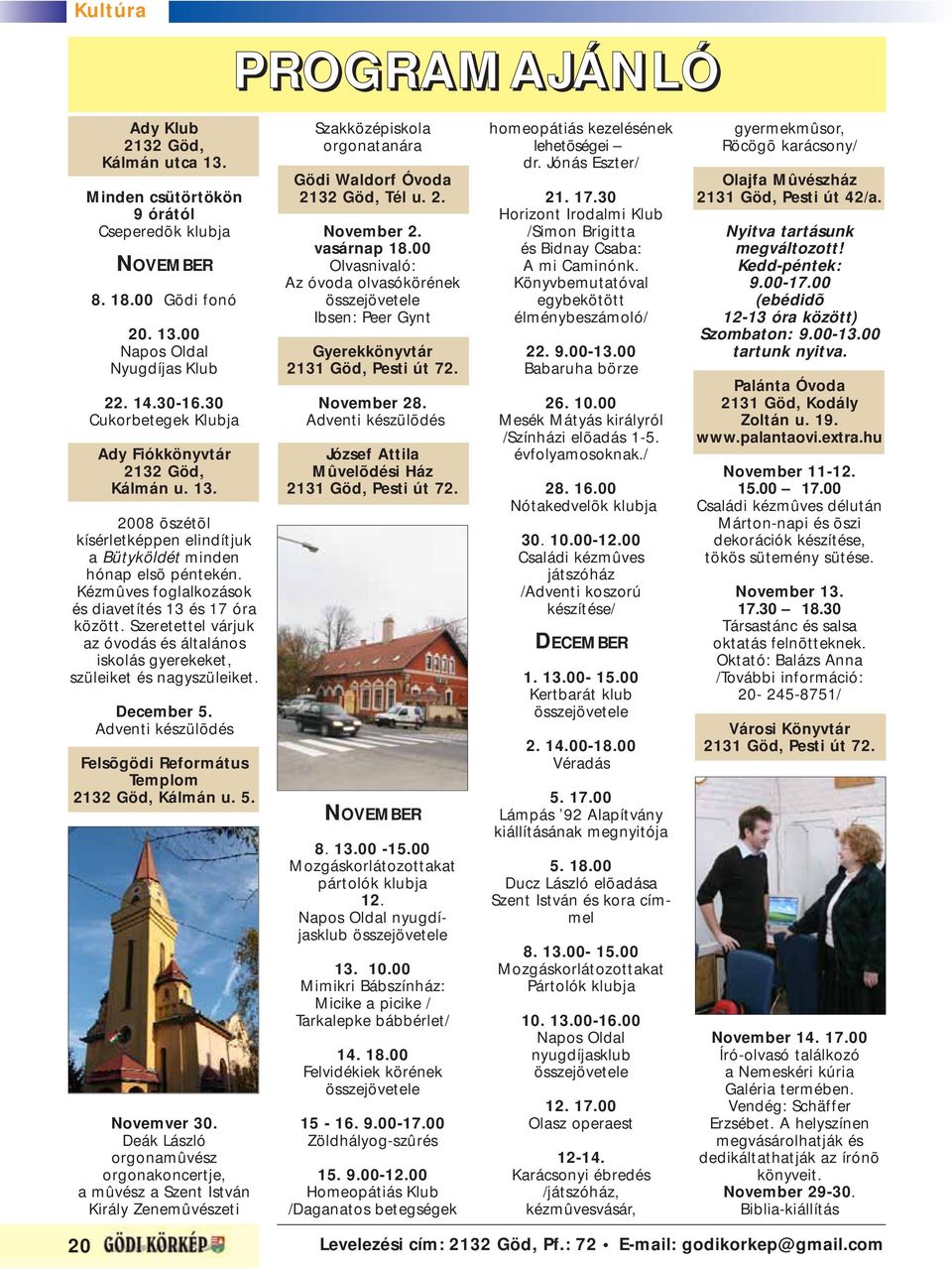 Kézmûves foglalkozások és diavetítés 13 és 17 óra között. Szeretettel várjuk az óvodás és általános iskolás gyerekeket, szüleiket és nagyszüleiket. December 5.