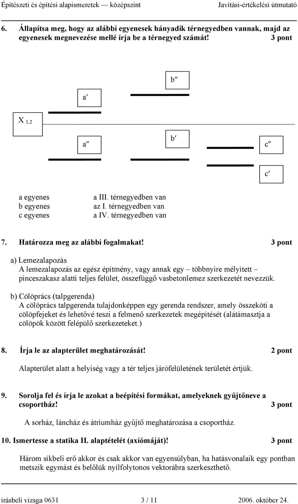 a) Lemezalapozás A lemezalapozás az egész építmény, vagy annak egy többnyire mélyített pinceszakasz alatti teljes felület, összefüggő vasbetonlemez szerkezetét nevezzük.