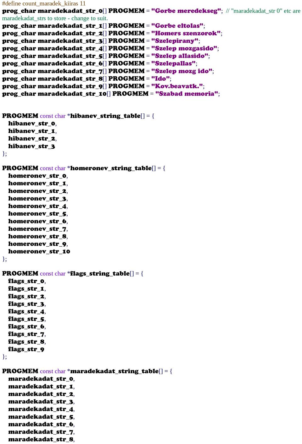 maradekadat_str_4[] PROGMEM = "Szelep mozgasido"; prog_char maradekadat_str_5[] PROGMEM = "Szelep allasido"; prog_char maradekadat_str_6[] PROGMEM = "Szelepallas"; prog_char maradekadat_str_7[]