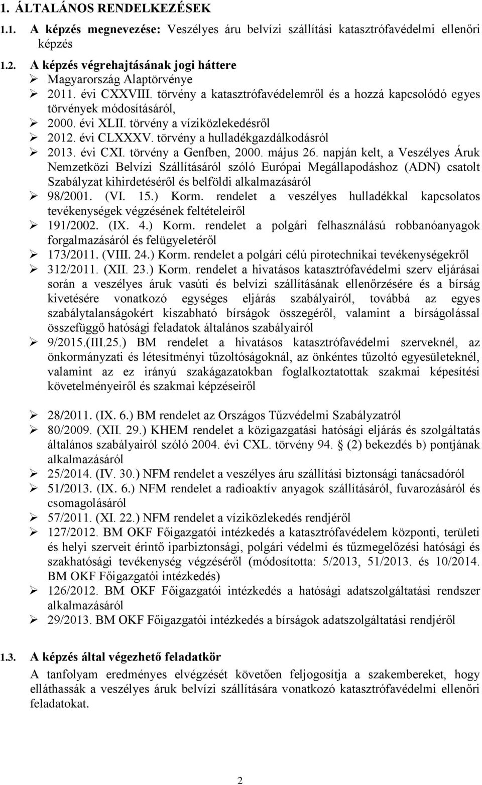 évi CXI. törvény a Genfben, 2000. május 26.