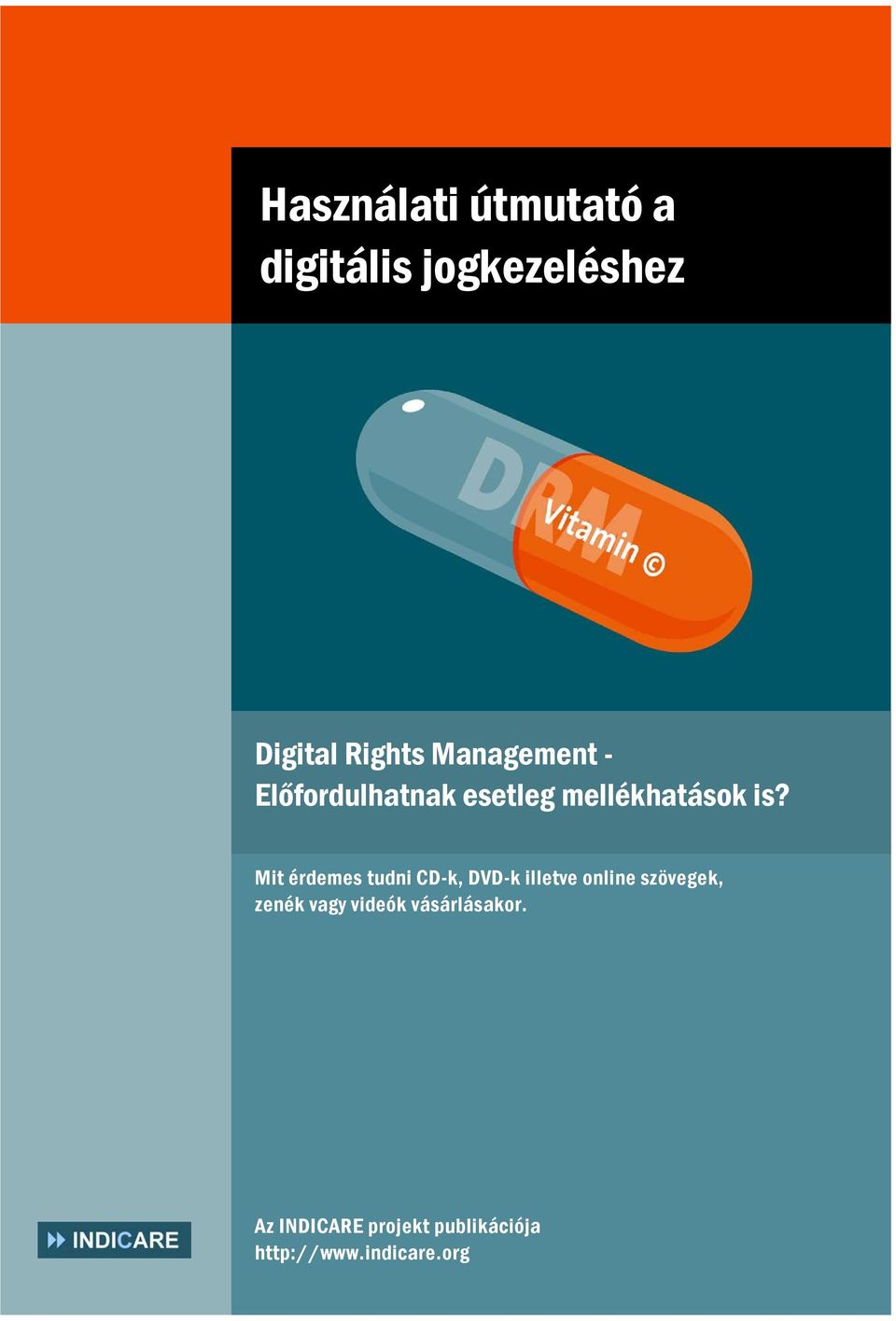 Mit érdemes tudni CD-k, DVD-k illetve online szövegek, zenék