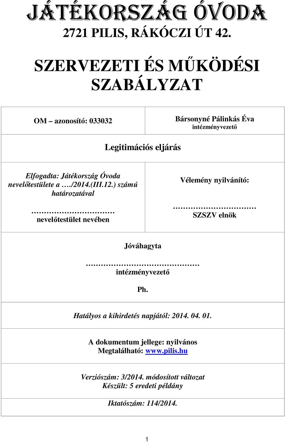 Játékország Óvoda nevelőtestülete a./2014.(iii.12.