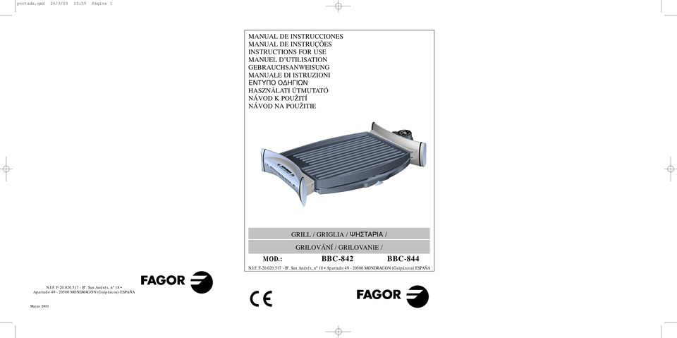 GEBRAUCSANWEISUNG MANUALE DI ISTRUZIONI ENTY πøn ASZNÁLATI ÚTMUTATÓ NÁVOD K POUŽITÍ NÁVOD NA POUŽITIE GRILL / GRIGLIA / æ