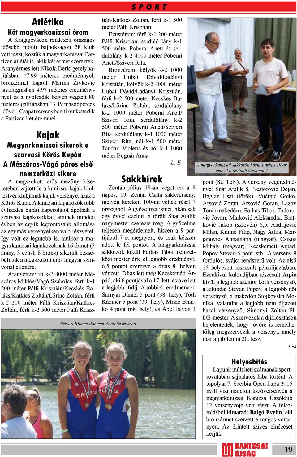 97 méteres eredménynyel és a nyolcadik helyen végzett 80 méteres gátfutásban 13.19 másodperces idővel. Csapatversenyben tizenkettedik a Partizan két éremmel.