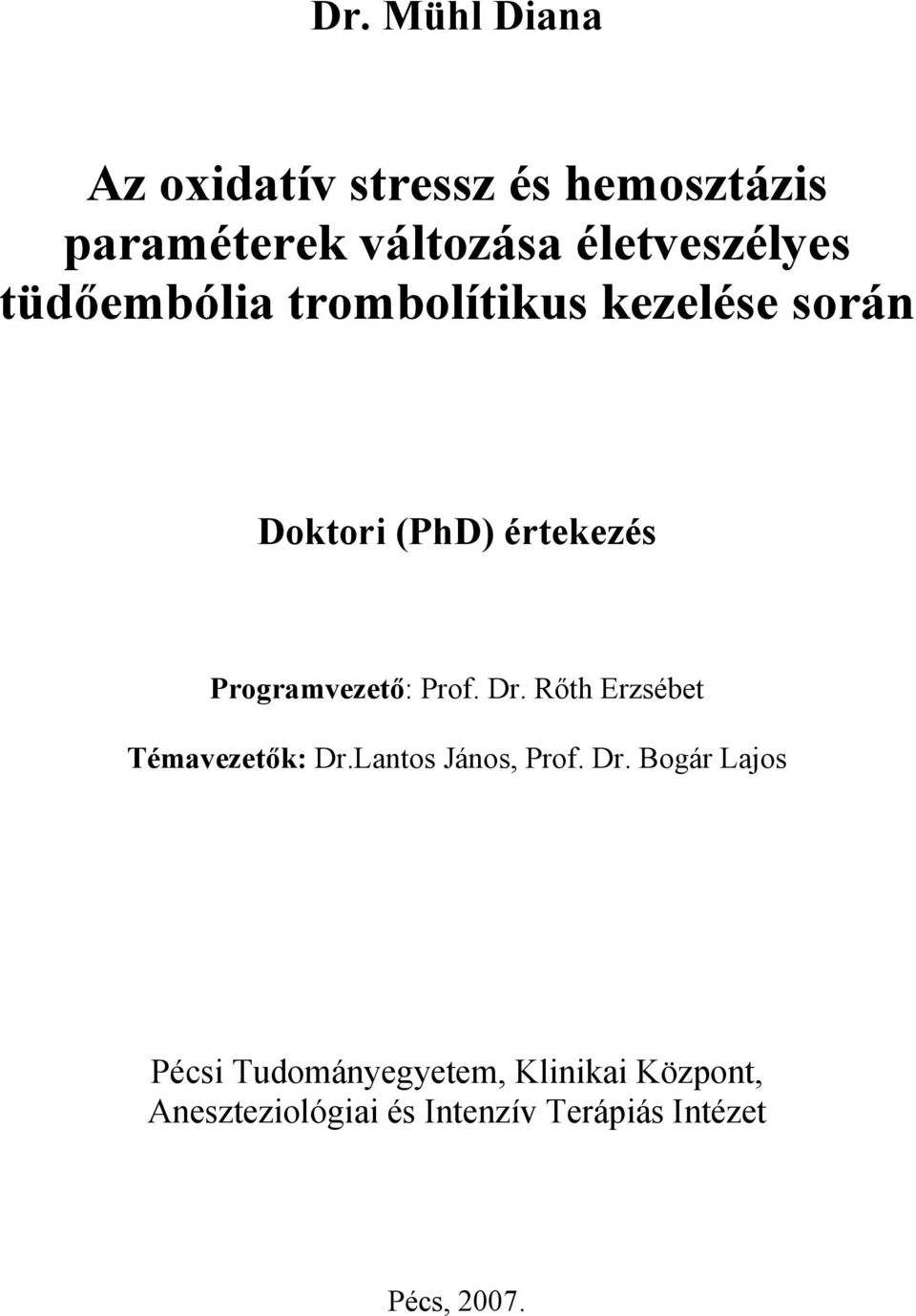 Programvezető: Prof. Dr.