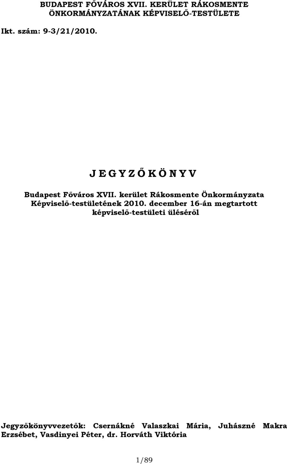 kerület Rákosmente Önkormányzata Képviselő-testületének 2010.