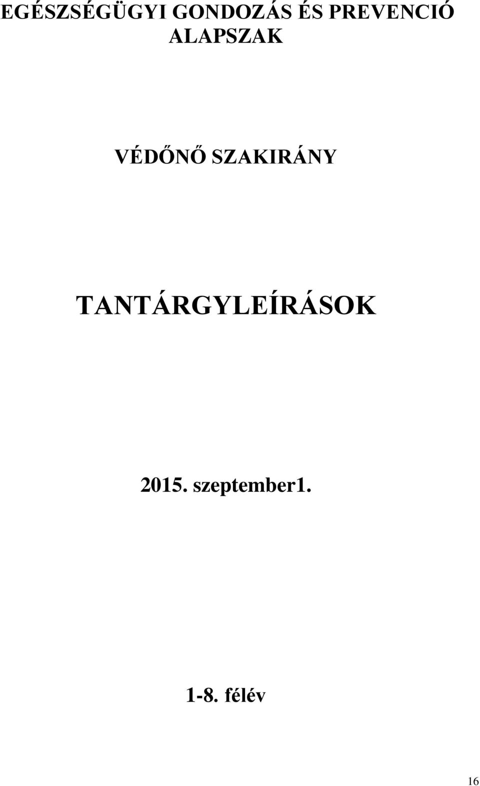 SZAKIRÁNY TANTÁRGYLEÍRÁSOK