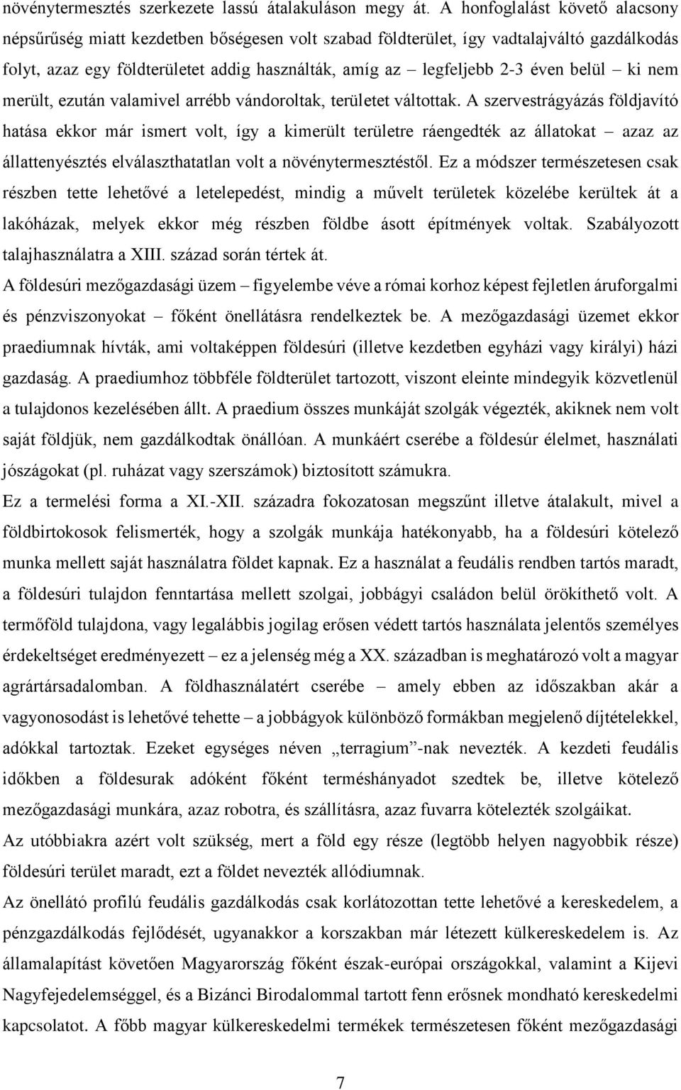 belül ki nem merült, ezután valamivel arrébb vándoroltak, területet váltottak.