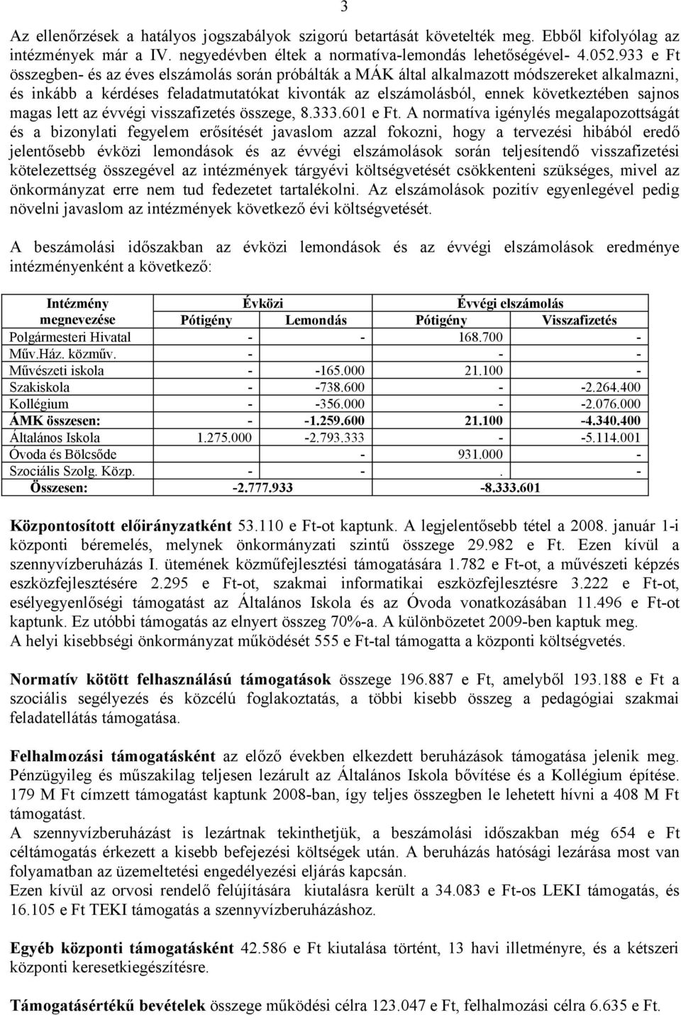 magas lett az évvégi visszafizetés összege, 8.333.601 e Ft.