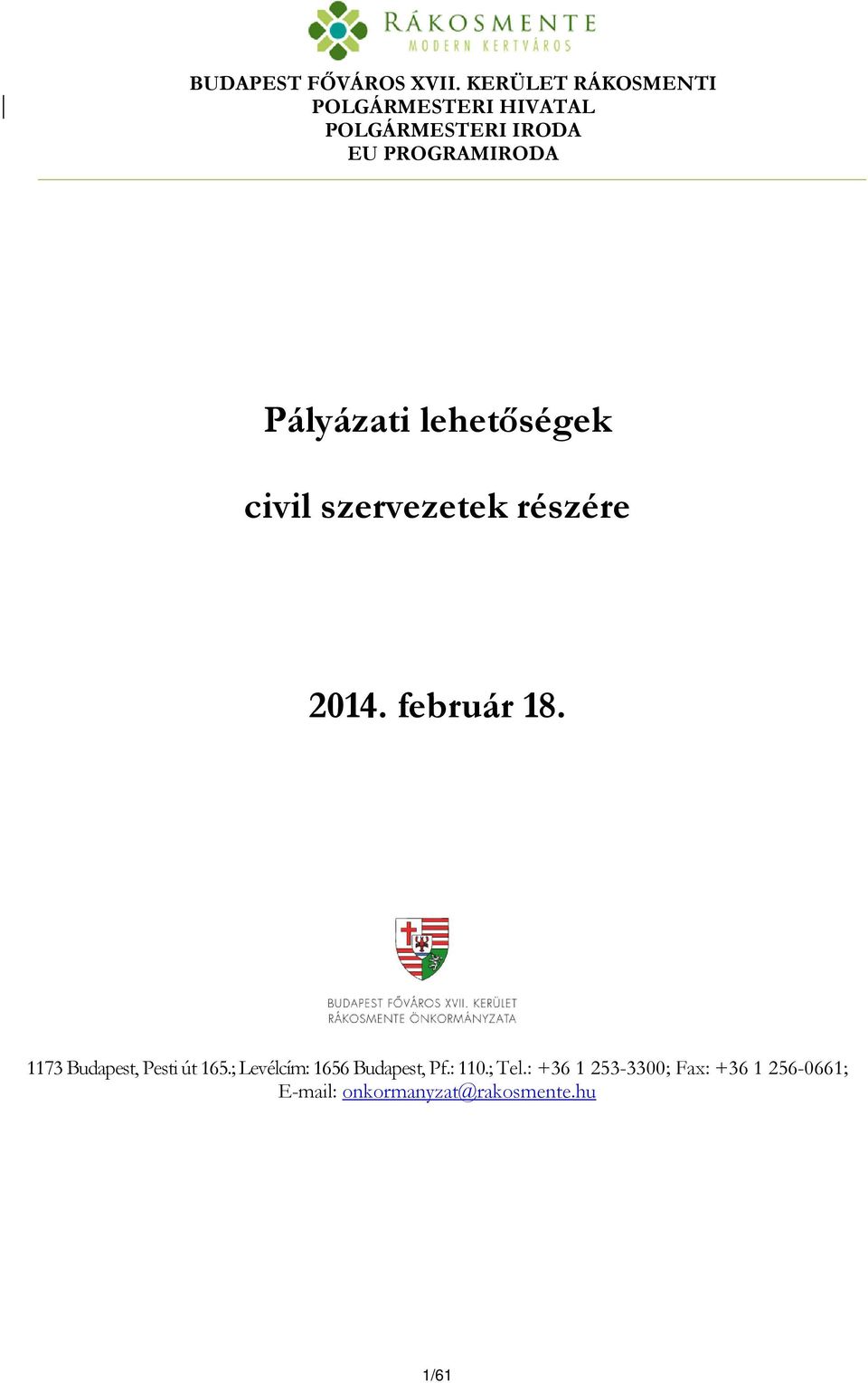 Pályázati lehetőségek civil szervezetek részére 2014. február 18.