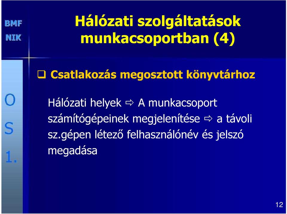 A munkacsoport számítógépeinek megjelenítése a