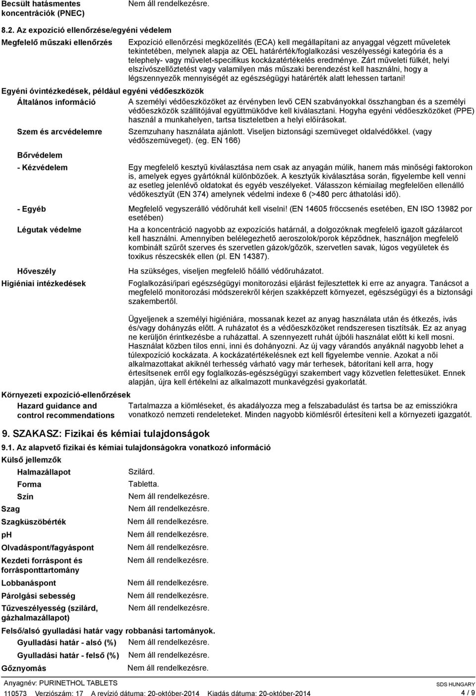 határérték/foglalkozási veszélyességi kategória és a telephely vagy műveletspecifikus kockázatértékelés eredménye.