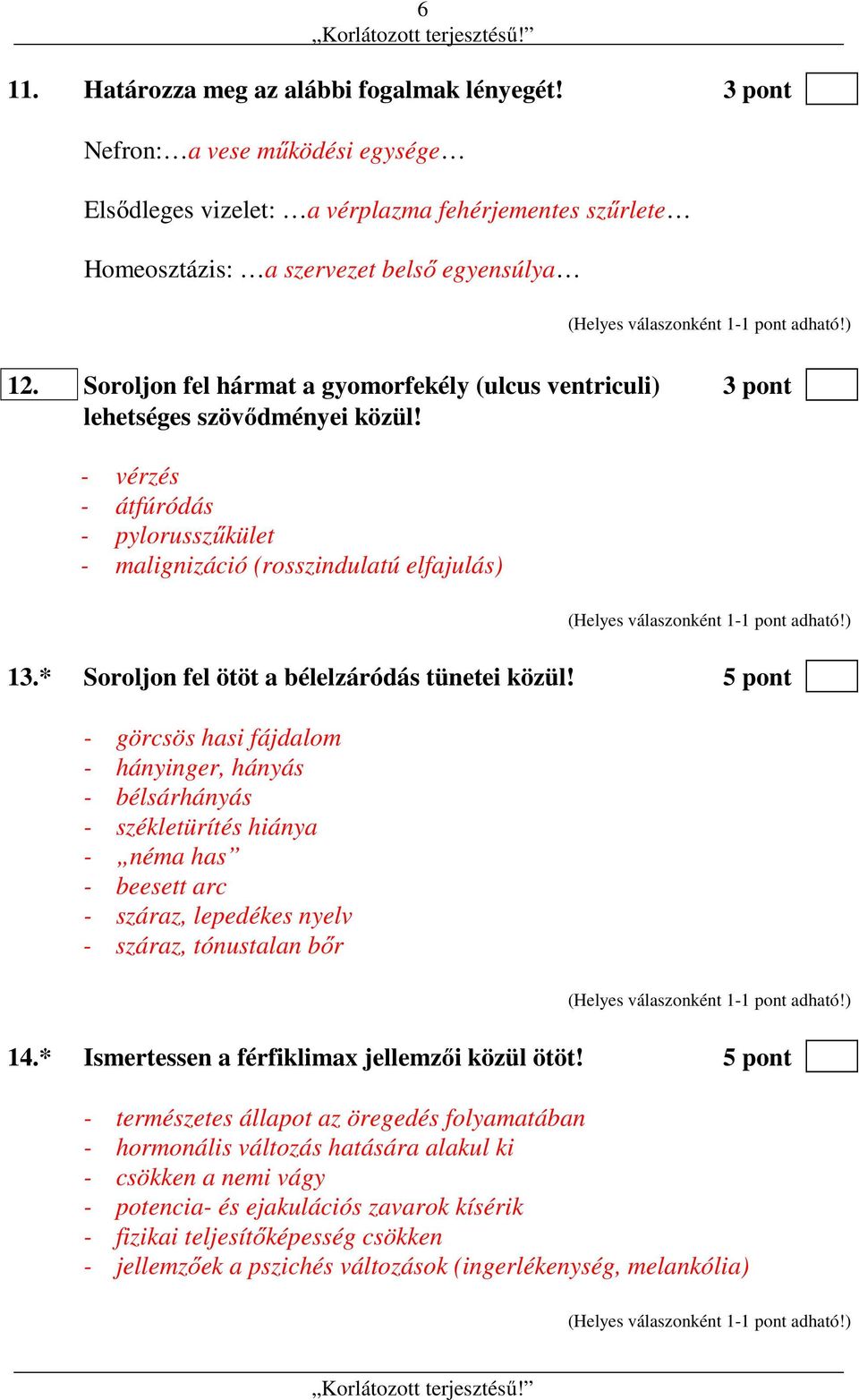 * Soroljon fel ötöt a bélelzáródás tünetei közül!