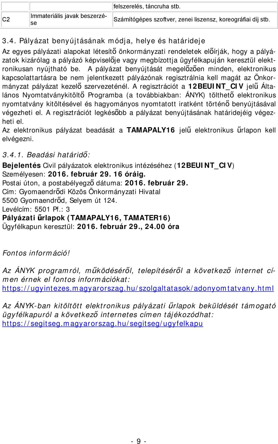 ügyfélkapuján keresztül elektronikusan nyújtható be.