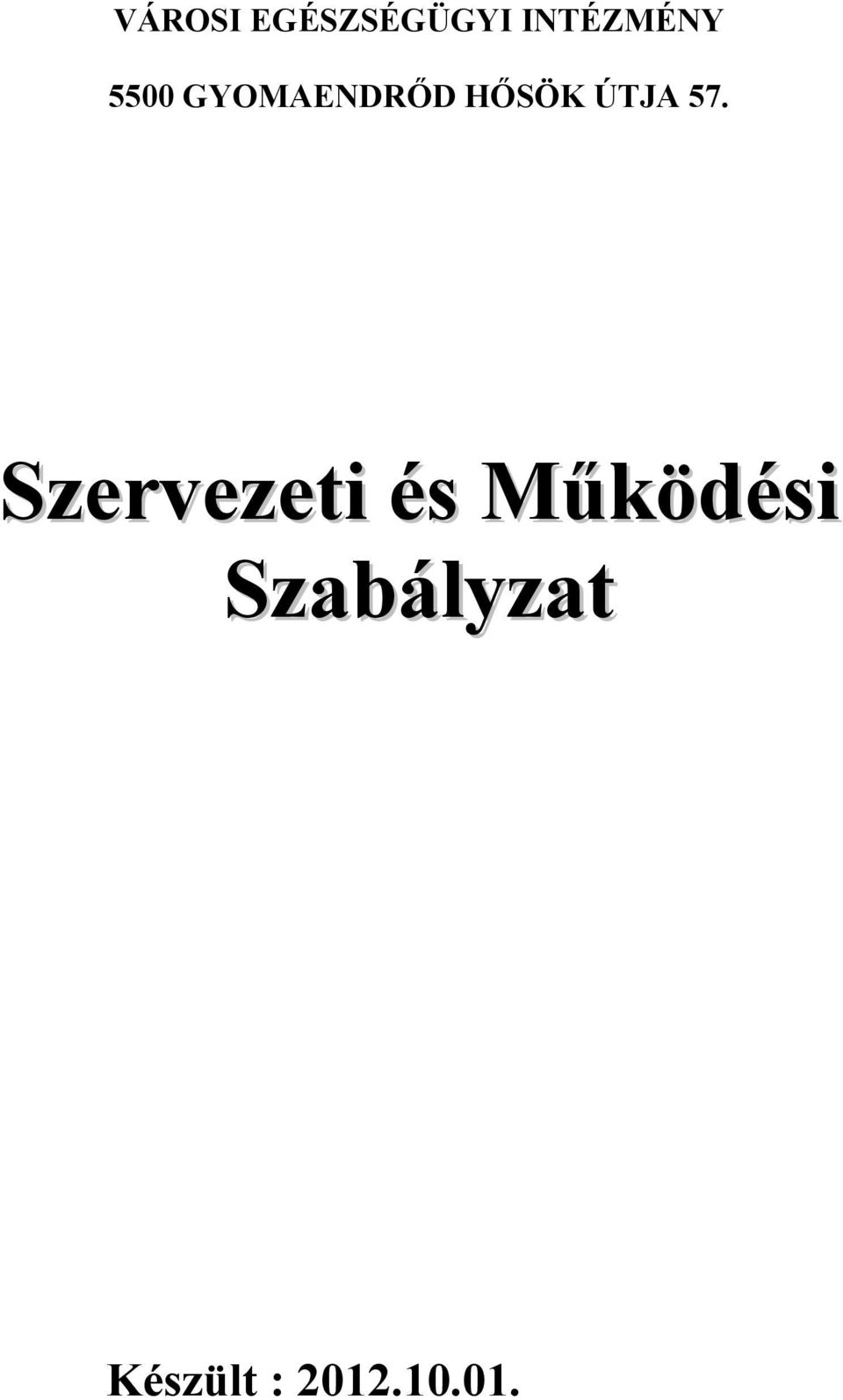 57. Szervezeti és Működési