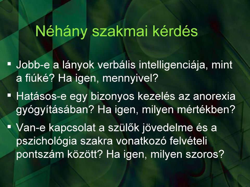 Hatásos-e egy bizonyos kezelés az anorexia gyógyításában?