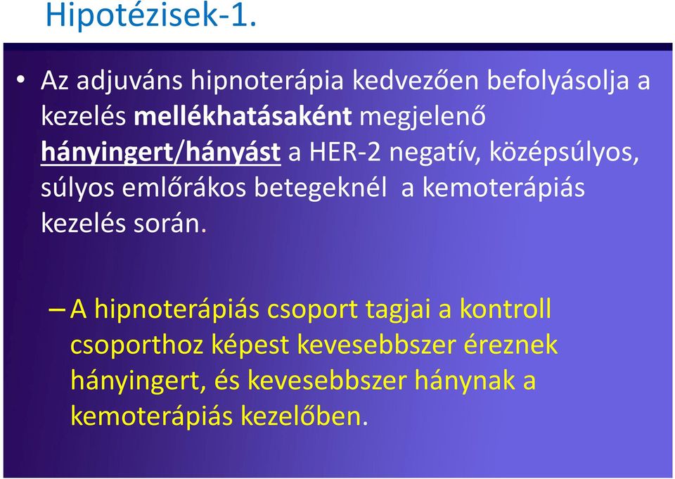hányingert/hányásta HER-2 negatív, középsúlyos, súlyos emlőrákos betegeknél a