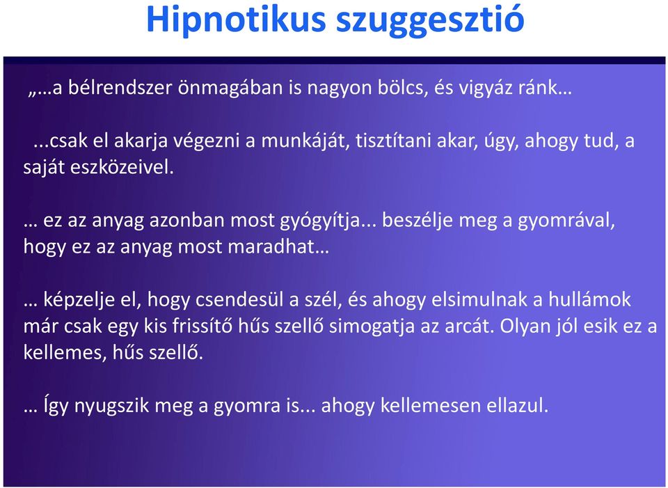 ez az anyag azonban most gyógyítja.